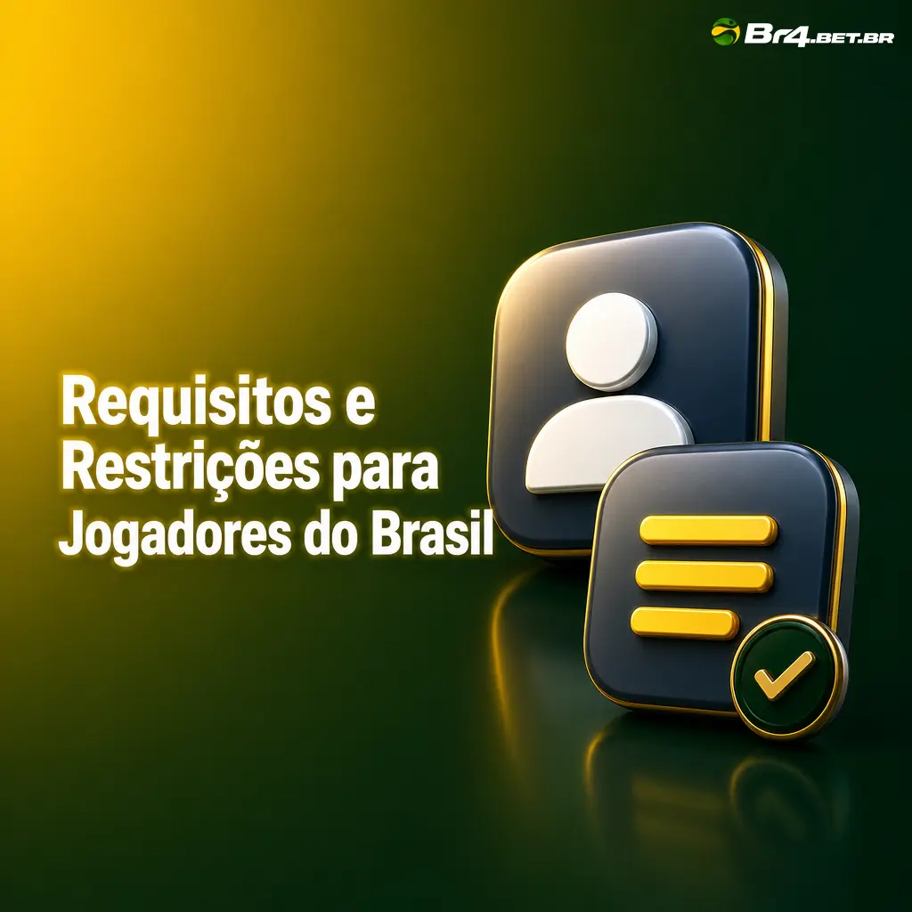 Requisitos e restrições para jogadores do Brasil apostarem com dinheiro real na BR4bet conforme a Lei 14.790/2023